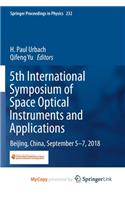 5th International Symposium of Space Optical Instruments and Applications