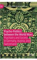 Psycho-Politics between the World Wars
