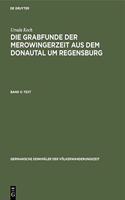 Die Grabfunde der Merowingerzeit aus dem Donautal um Regensburg: (10 Germanische Denkmäler Der Völkerwanderungszeit)
