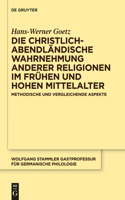 christlich-abendländische Wahrnehmung anderer Religionen im frühen und hohen Mittelalter