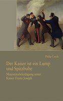 Der Kaiser Ist Ein Lump Und Spitzbube