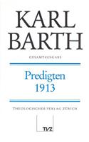 Karl Barth Gesamtausgabe: Band 8: Predigten 1913