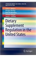 Dietary Supplement Regulation in the United States