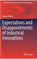 Expectations and Disappointments of Industrial Innovations