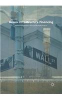 Green Infrastructure Financing: Institutional Investors, Ppps and Bankable Projects