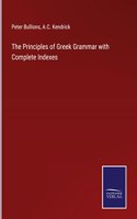 Principles of Greek Grammar with Complete Indexes