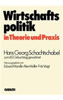 Wirtschaftspolitik in Theorie Und Praxis