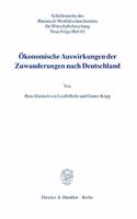 Okonomische Auswirkungen Der Zuwanderungen Nach Deutschland