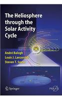 Heliosphere Through the Solar Activity Cycle