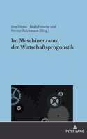 Im Maschinenraum der Wirtschaftsprognostik