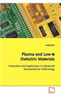 Plasma and Low-&#954; Dielectric Materials