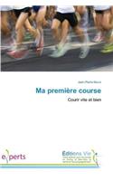 Ma Première Course: (Omn.Vie)