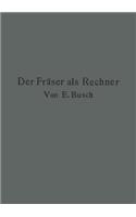 Der Fräser ALS Rechner