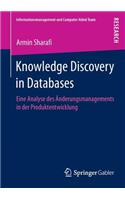 Knowledge Discovery in Databases: Eine Analyse Des Änderungsmanagements in Der Produktentwicklung