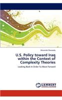 U.S. Policy toward Iraq within the Context of Complexity Theories