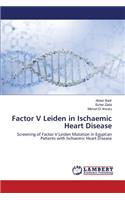 Factor V Leiden in Ischaemic Heart Disease