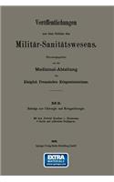 Beiträge zur Chirurgie und Kriegschirurgie