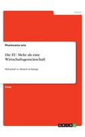 Die EU. Mehr als eine Wirtschaftsgemeinschaft