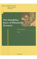 The Hereditary Basis of Rheumatic Diseases