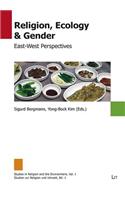 Religion, Ecology & Gender: East-West Perspectives, 1