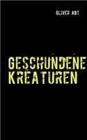 Geschundene Kreaturen