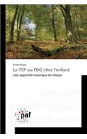 La Tep Au Fdg Chez l'Enfant: (Omn.Pres.Franc.)