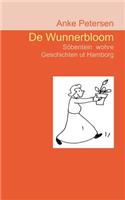 De Wunnerbloom: Söbentein wohre Geschichten ut Hamborg