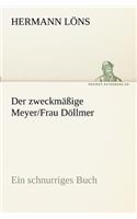 Der Zweckmassige Meyer/Frau Dollmer: Ein Schnurriges Buch