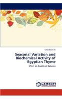 Seasonal Variation and Biochemical Activity of Egyptian Thyme