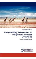 Vulnerability Assessment of Indigenous People's Livelihood