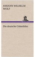 Die Deutsche Gotterlehre: (German)