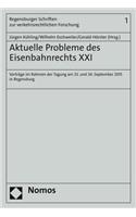 Aktuelle Probleme Des Eisenbahnrechts XXI