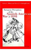 European Perceptions of the Spanish-American War of 1898