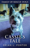 Cassie's Tale: (3 Family of Rescue Dogs)