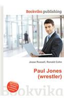 Paul Jones (Wrestler)