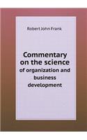 Commentary on the science of organization and business development