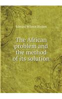 The African problem and the method of its solution