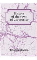 History of the town of Gloucester