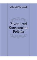 Zivot i rad Konstantina Pei&#269;ica: (English)