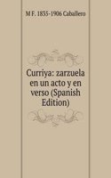 Curriya: zarzuela en un acto y en verso (Spanish Edition)