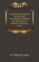 Commentarii in Virgilium Serviani; Sive Commentarii in Virgilium, Qui Mauro Servio Honorato Tribuuntur
