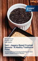 Sani - Jaggery Based Crushed Sesame - A Healthy Traditional Food