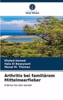 Arthritis bei familiärem Mittelmeerfieber