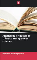 Análise da situação do trânsito nas grandes cidades