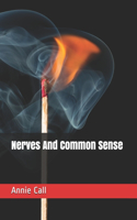 Nerves And Common Sense