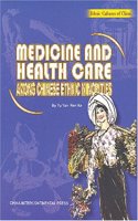 Medicine and Health Care among Chinese Ethnic Minorities