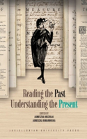 Reading the Past, Understanding the Present