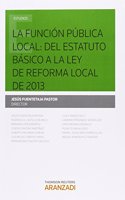 La funcion publica local: del estatuto basico a la Ley de Reforma Local de 2013