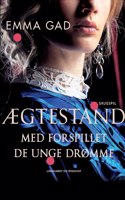 Ægtestand. Med forspillet De unge drømme