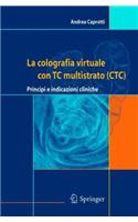 LA Colografia Virtuale Con Tc Multistrato (CTC)